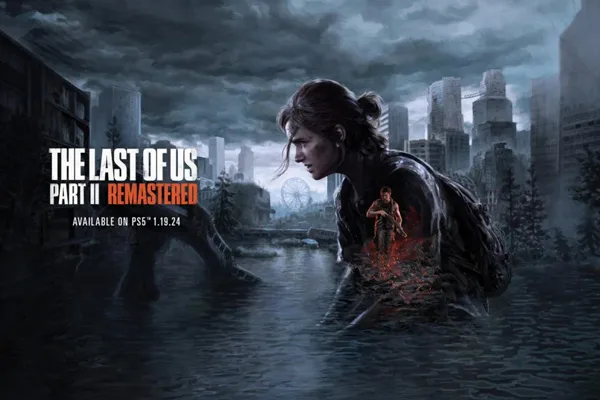 رونمایی رسمی و تریلر ریمستر بازی Last of Us Part 2 نسخه PS5